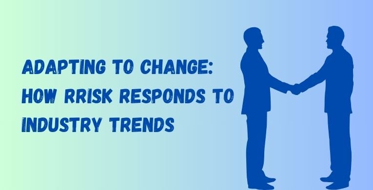 Adapting to Change: How RRiSK Responds to Industry Trends